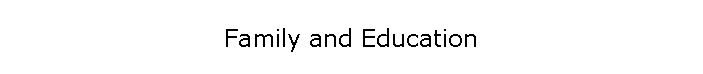 Family and Education